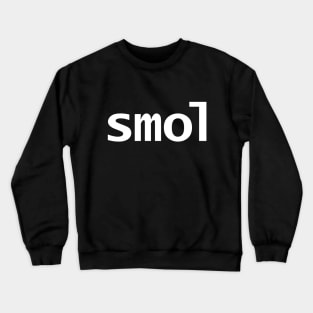 Smol Gen Z Slang Crewneck Sweatshirt